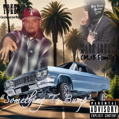 Something to bump (feat. Mase Lokote) - Single