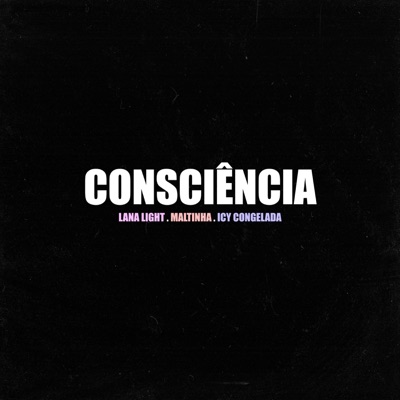 CONSCIÊNCIA (feat. Simone Terremoto & Icy Congelada) - Single