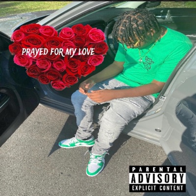 Prayed For My Love - Single