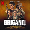 Briganti (Musiche Della Serie Netflix) - Michele Braga