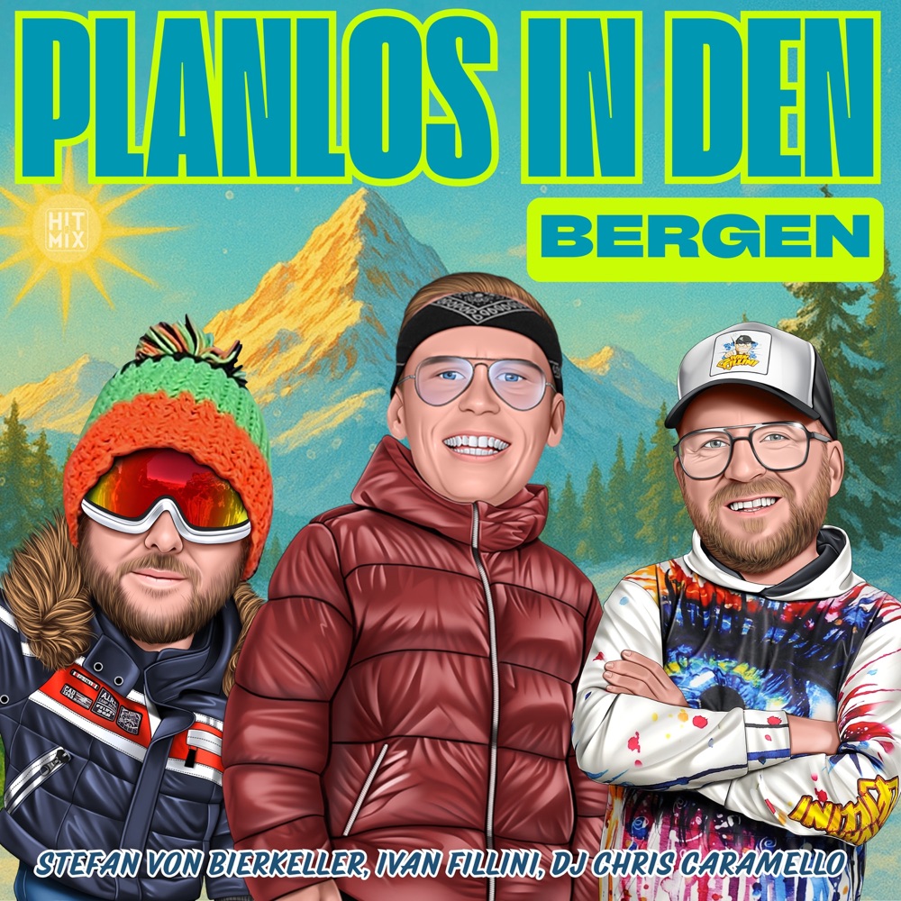 Обложка альбома «Planlos in den Bergen - Single» — Stefan von BierKeller, Ivan Fillini & DJ Chris Caramello