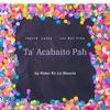 Ta' Acabaito Pah - Single