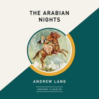 The Arabian Nights (AmazonClassics Edition) (Unabridged) - Andrew Lang Cover Art