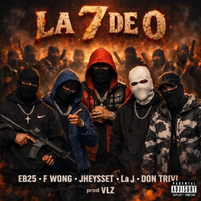 LA 7 DE O (feat. F Wong, JHEYSSET, Junior Rodríguez & DON TRIVI) - Single