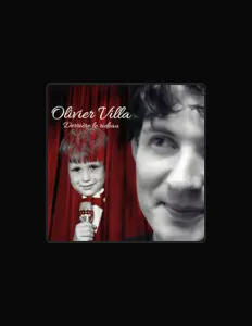 聆聽 Olivier Villa、觀看音樂影片、閱讀小傳、查看巡演日期等！