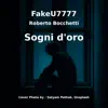 FakeU7777 - Sogni d'oro