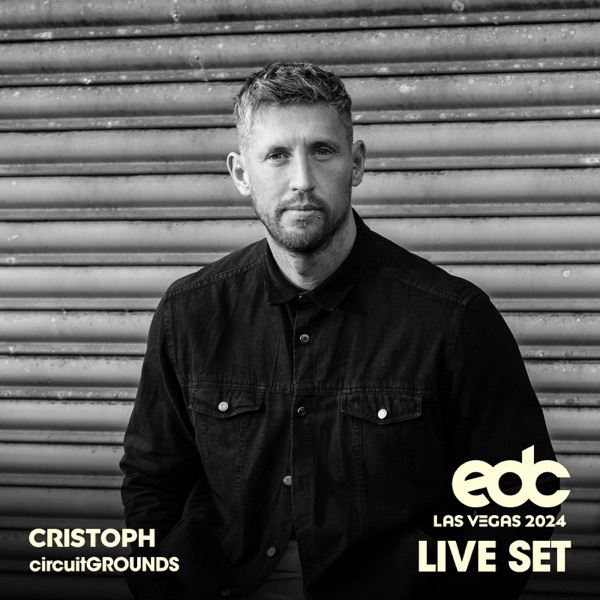 Cristoph at EDC Las Vegas, 2024: Circuit Grounds Stage (DJ Mix)