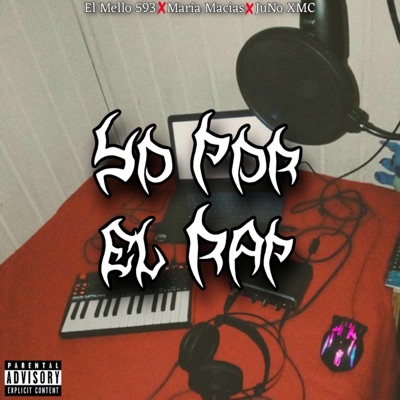 YO POR EL RAP (feat. Juno XMC & María Macias) - Single