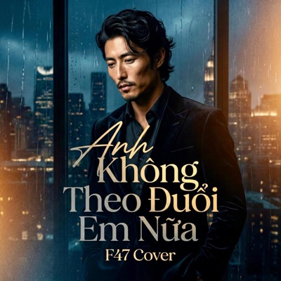 Anh Không Theo Đuổi Em Nữa - Single