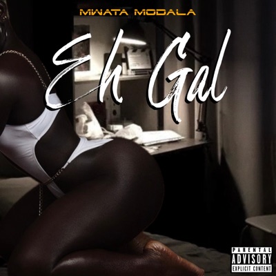 Song - Eh gal - Mwata