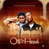 Oil Dey My Head (feat. Frolicsome Dts) - Single