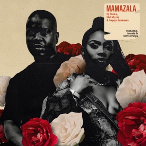 MAMAZALA (feat. Bassie & Faith Strings)