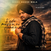 Kade Mudke Ni Auna‘n /Sidhu Moose Wala