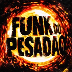 FUNK DO PESADAO - Single