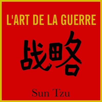 L'art de la guerre. Réfléchir pour vaincre