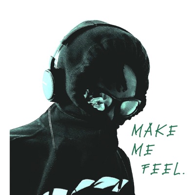 MAKE ME FEEL. - EP