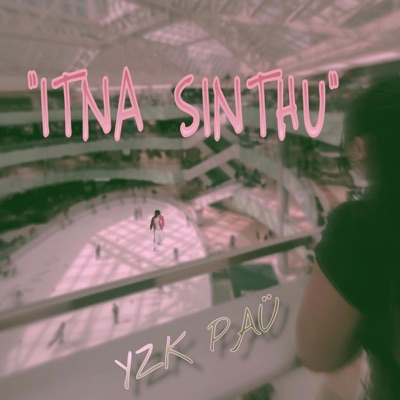 ITNA SINTHU - Single