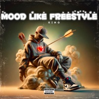 MOOD LIKE FREESTYLE - Single - King