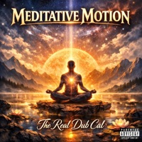 Meditative Motion - The Real Dub Cal