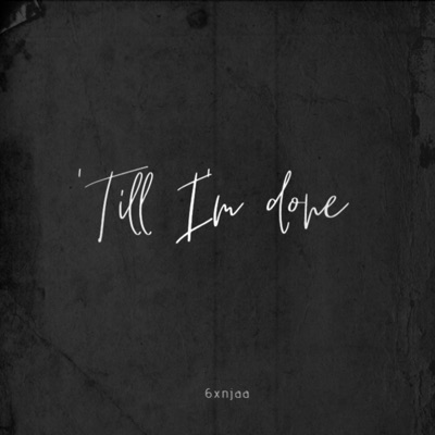 'Till I'm done - Single