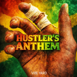 Hustler's Anthem - EP - Vibe Yard Cover Art