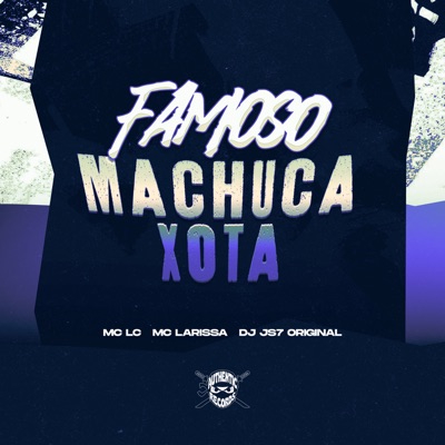 Famoso Machuca Xota - Single