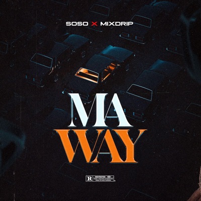 Ma way (feat. Mixdrip) - Single