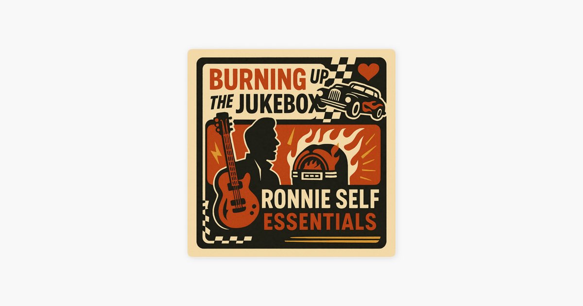 Burning Up the Jukebox - Ronnie Self Essentials - ロニー・セルフの