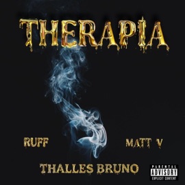 Therapia (feat. Ruff & MATT V) Thalles Bruno