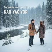 KAR YAĞIYOR - Ahmet Karaca