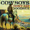 Cowboys Don't Say Goodbye