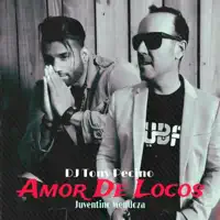 Amor De Locos — Juventino Mendoza & DJ Tony Pecino