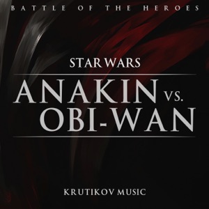 Anakin vs Obi-Wan (Battle Of The Heroes) [Epic Version] - Single
