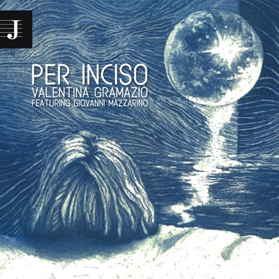 PER INCISO (feat. Giovanni Mazzarino, Riccardo Fioravanti & Stefano Bagnoli)
