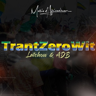 Song - TrantZeroWit - LACTHOW & ADB