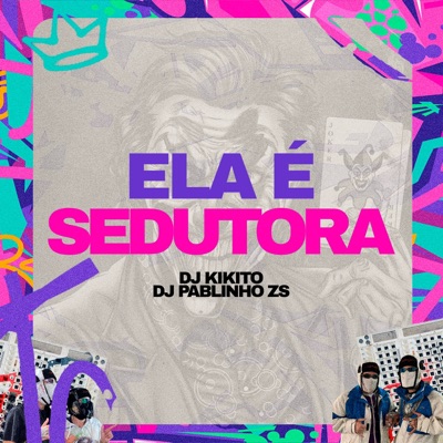 Ela é Sedutora (feat. Dj Pablinho Zs, MC Neguinho Itr) - Single