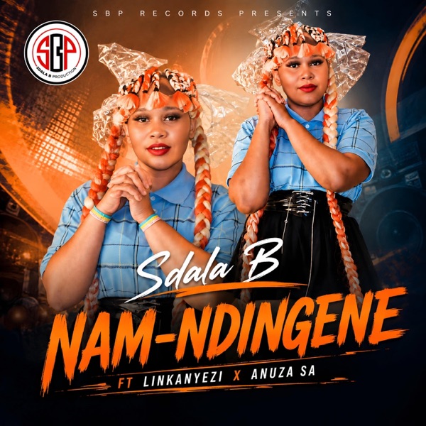 Nam Ndingene (feat. Iinkanyezi & Anuza SA)