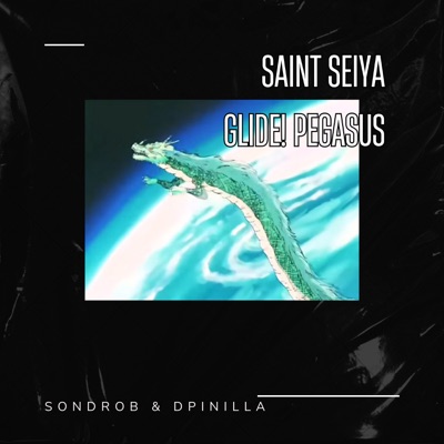 Glide! Pegasus - Saint Seiya (Cover) - Single