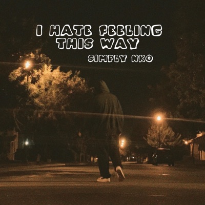 I Hate Feeling This Way - Single