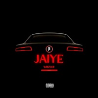Jaiye - Single - Wrizler