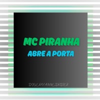 Abre a Porta - Single - DJ Geovanne do Dick & MC Piranha