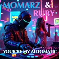 Your're My Automatic (feat. Ruby) - Single - Momarz