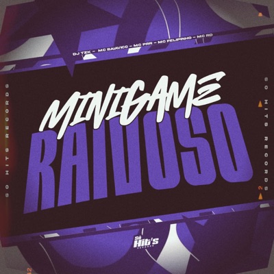 Minigame Raivoso (feat. MC PRR FELIPINHO) - Single
