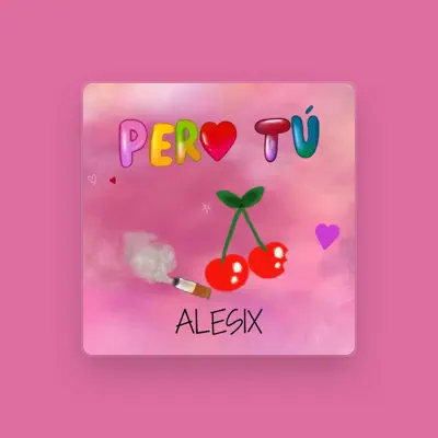 Listen to Alesix, watch music videos, read bio, see tour dates & more!