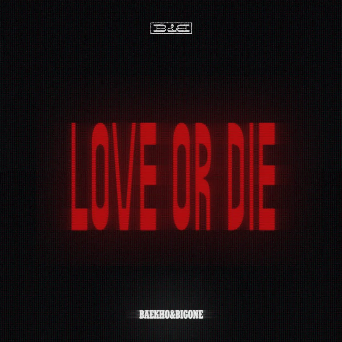BAEKHO & BIGONE - LOVE OR DIE - EP (2024) [iTunes Plus AAC M4A]-新房子