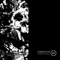 Magnetic Fields - EP - Substak & R.Hz