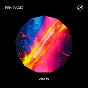 Ren' Radio: AIKON (DJ Mix)