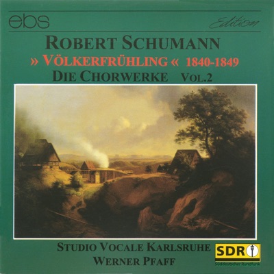 Schumann: Choral Works, Vol. 2
