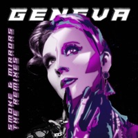 Smoke & Mirrors: The Remixes - EP - Geneva
