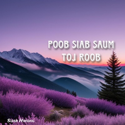 Suab hmong - Poob Siab Saum Toj Roob